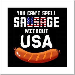 You Can't Spell Sausage Without USA Funny Patriotic Posters and Art